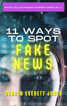 Paperback 11 Ways to Spot Fake News (White-Collar Migrant Worker) Book