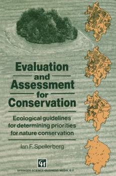 Paperback Evaluation and Assessment for Conservation: Ecological Guidelines for Determining Priorities for Nature Conservation Book