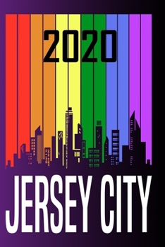 2020 Jersey City: Your city name on the calendar 2020 cover. The Love For My City Great Gift For Everyone Who Likes This Place. Notebook and Planner 2020