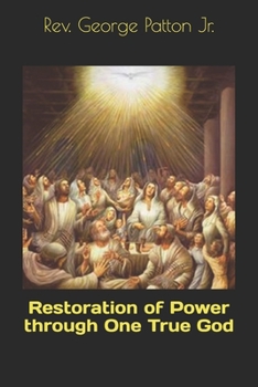 Paperback Restoration of Power through One True God Book
