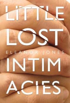 Paperback Little Lost Intimacies Book
