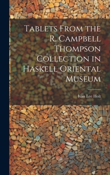 Hardcover Tablets From the R. Campbell Thompson Collection in Haskell Oriental Museum Book