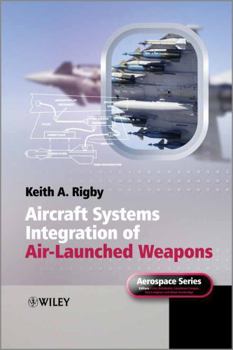 Hardcover Aircraft Systems Integration of Air-Launched Weapons Book