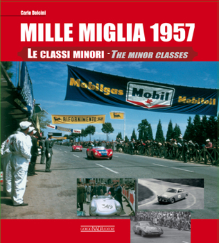 Hardcover Mille Miglia 1957: The Minor Classes Book