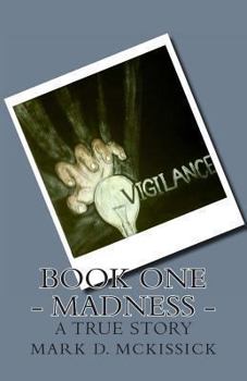 Paperback Madness - Book One of the Vigilance Series Book
