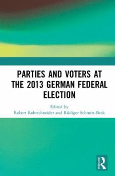Hardcover Parties and Voters at the 2013 German Federal Election Book