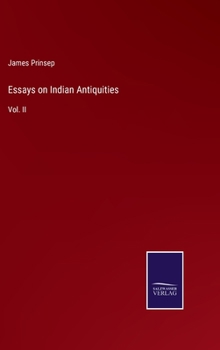 Hardcover Essays on Indian Antiquities: Vol. II Book