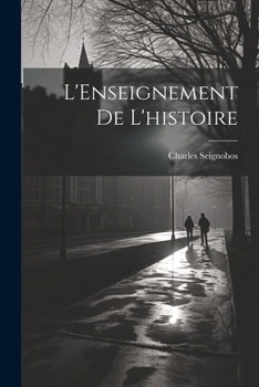 Paperback L'Enseignement de l'histoire [French] Book