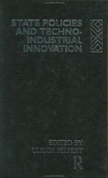Hardcover State Policies and Techno-Industrial Innovation Book