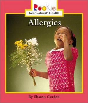 Allergies - Book  of the Scholastic Rookie Read-About: Health