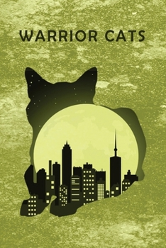 Warrior Cats: Courageous Cats Along The City: (6x9 Journal): College Ruled Lined Writing Notebook, 99 Pages