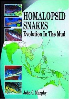 Hardcover Homalopsid Snakes: Evolution in the Mud Book