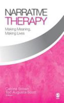 Hardcover Narrative Therapy: Making Meaning, Making Lives Book