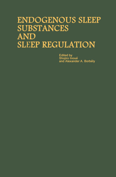 Hardcover Proceedings of the Taniguchi Symposia on Brain Sciences, Volume 8: Endogenous Sleep Substances and Sleep Regulation Book