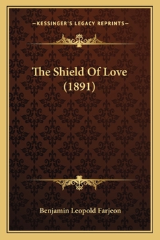 Paperback The Shield Of Love (1891) Book