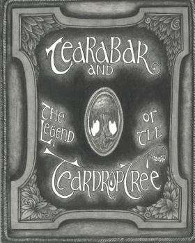 Paperback Tearabar and The Legend of the Teardrop Tree Book