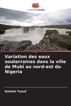 Paperback Variation des eaux souterraines dans la ville de Mubi au nord-est du Nigeria [French] Book
