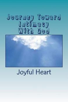 Paperback Journey Toward Intimacy With God Book