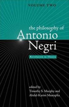 Paperback The Philosophy of Antonio Negri, Volume Two: Revolution in Theory Book