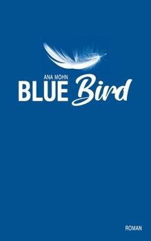 Bluebird: Roman