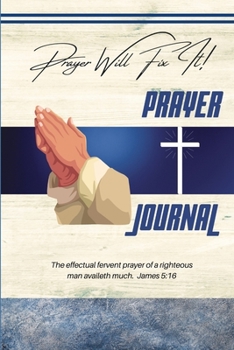 Paperback Prayer Journal: Prayer Will Fix It! Book