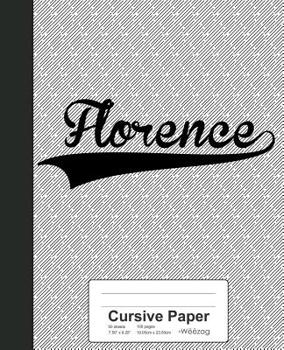 Paperback Cursive Paper: FLORENCE Notebook Book