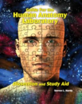 Spiral-bound Guide for the Human Anatomy Laboratory: Dissection and Study Aid Book