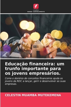 Paperback Educação financeira: um trunfo importante para os jovens empresários. [Portuguese] Book