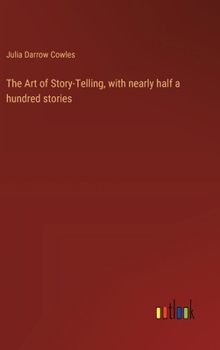 Hardcover The Art of Story-Telling, with nearly half a hundred stories Book