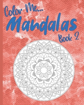 Paperback Color Me... Mandalas Book 2 Book