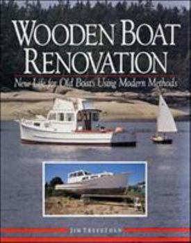 Hardcover Wooden Boat Renovation: New Life for Old Boats Using Modern Methods Book