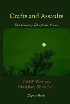 Paperback Crafts and Assaults: Two Uncanny Tales for the Season Book