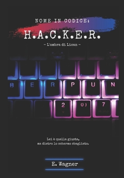 Paperback Nome In Codice: H.A.C.K.E.R: L'ombra di Lican [Italian] Book