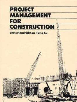 Hardcover Project Management for Construction: Fundamental Concepts for Owners, Engineers, Architects, and Builders Book