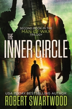 The Inner Circle - Book #2 of the Man of Wax Trilogy