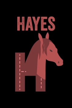 Paperback Hayes: Journal (Diary, Notebook) Personalized Custom Name Alphabet Horse Birthday Gift for Boys Book