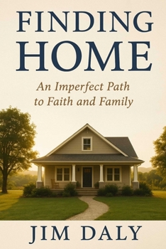 Finding home: An imperfect path to Faith and family