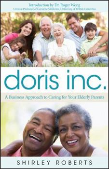 Paperback Doris Inc.: A Business Approach to Caring for Your Elderly Parents Book