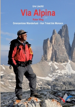 Paperback Via Alpina - Roter Weg: Grenzenlose Wanderlust - Von Triest bis Monaco [German] Book