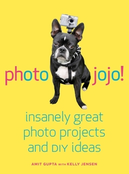 Paperback Photojojo!: Insanely Great Photo Projects and DIY Ideas Book