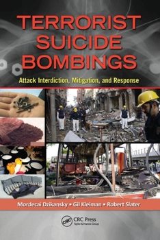 Paperback Terrorist Suicide Bombings: Attack Interdiction, Mitigation, and Response Book