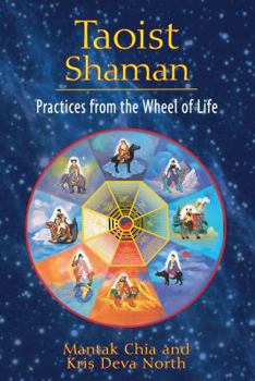 Paperback Taoist Shaman: Practices from the Wheel of Life Book
