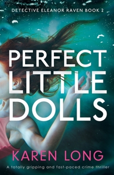 Paperback Perfect Little Dolls: A totally gripping and fast-paced crime thriller Book