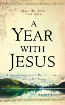 Paperback A Year with Jesus: Daily Readings and Reflections On Jesus' Own Words Book