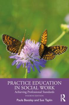 Hardcover Practice Education in Social Work: Achieving Professional Standards Book