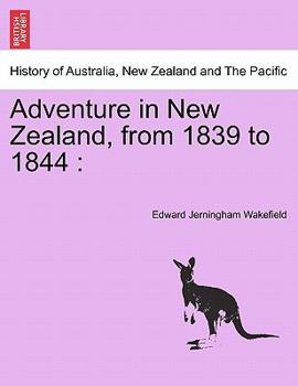 Paperback Adventure in New Zealand, from 1839 to 1844 Book