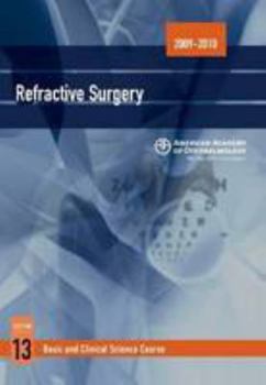 Paperback 2009 - 2010 Basic and Clinical Science Course (BCSC) Section 13: Refractive Surgery (Basic and Clinical Science Course, Section 13) Book