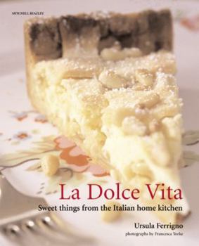 Hardcover La Dolce Vita: Sweet Things from the Italian Home Kitchen Book