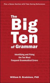 Hardcover The Big Ten of Grammar: Identifying and Fixing the Ten Most Frequent Grammatical Errors Book