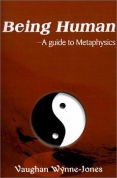 Paperback Being Human--A Guide to Metaphysics Book